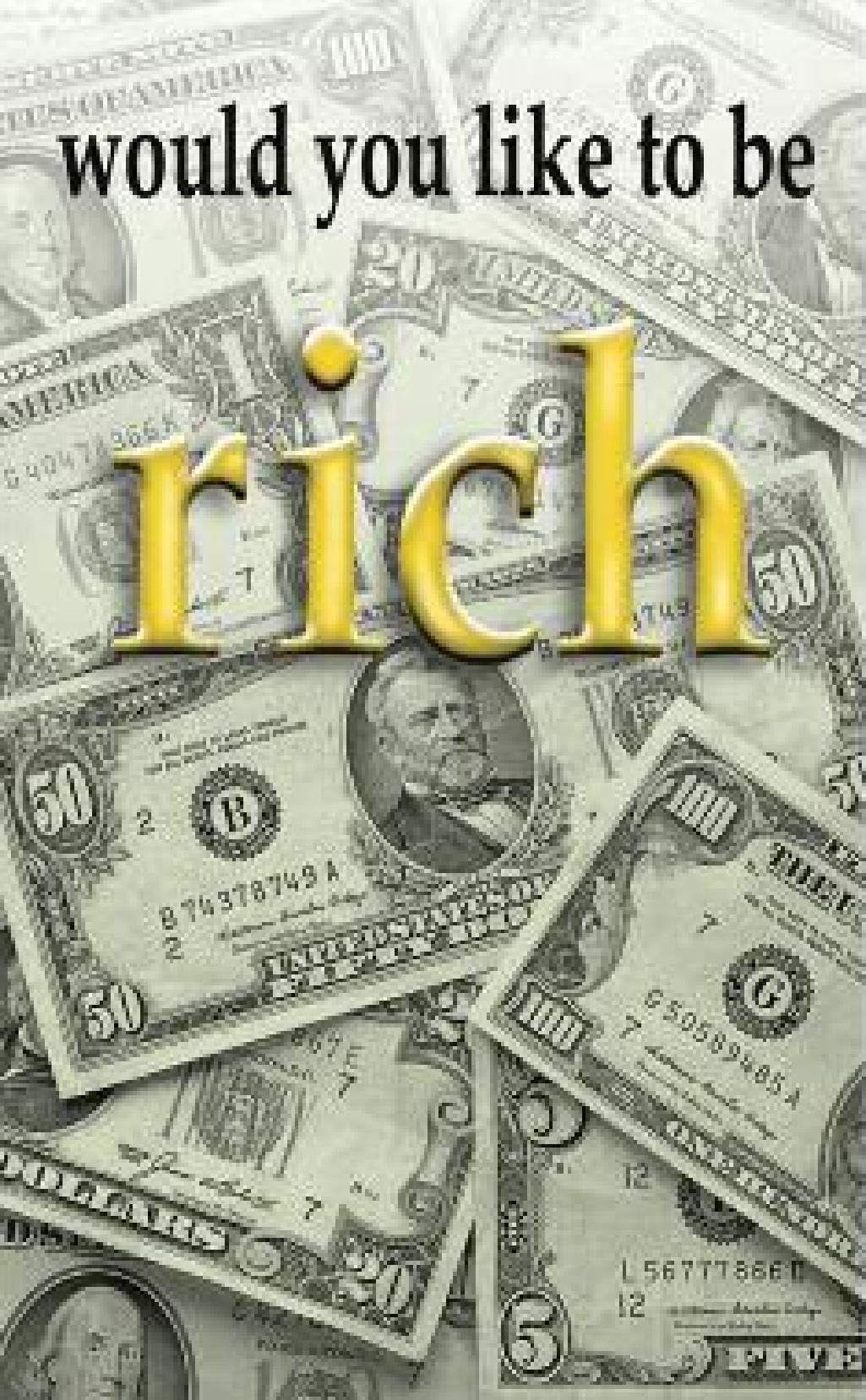 Would You Like to Be Rich? Display Image