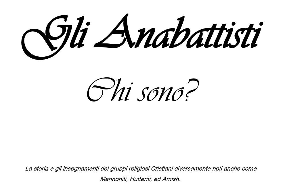 Gli Anabattisti, Chi sono Immagine Visualizzata