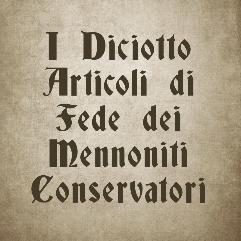 I Diciotto Articoli di Fede dei Mennoniti Conservatori Immagine Visualizzata