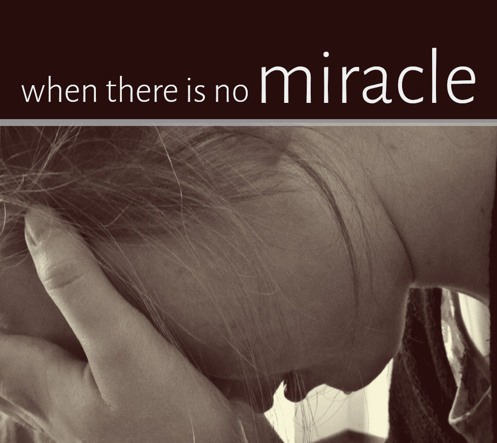 When There Is No Miracle Display Image
