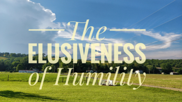 The Elusiveness of Humility Display Image