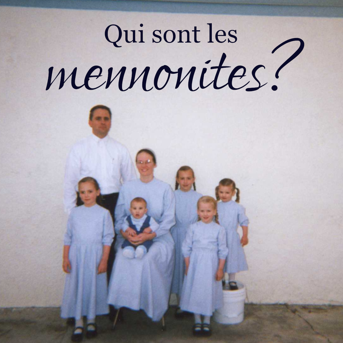 Qui sont les mennonites ? Afficher l'Image