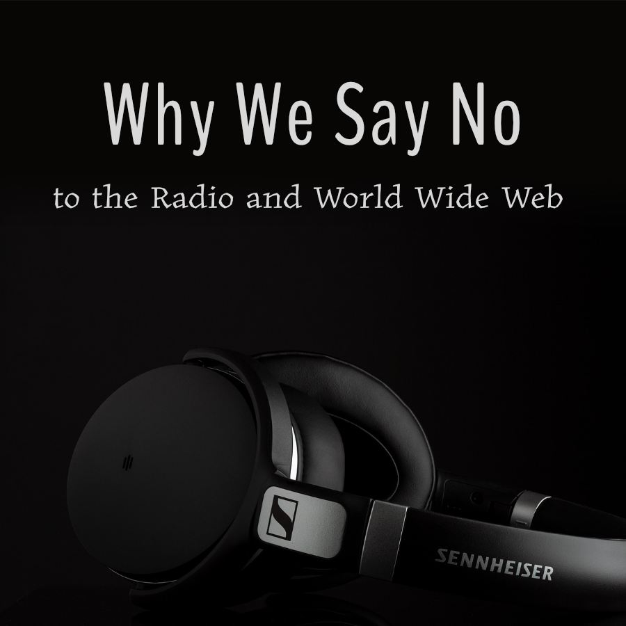 Why We Say No to the Radio and Worldwide Web Display Image