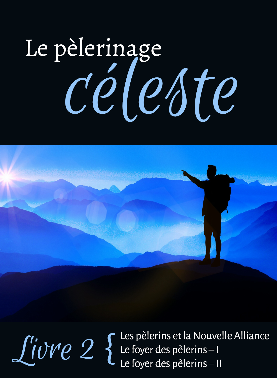 Le pèlerinage céleste-Livre 2 Afficher l'Image