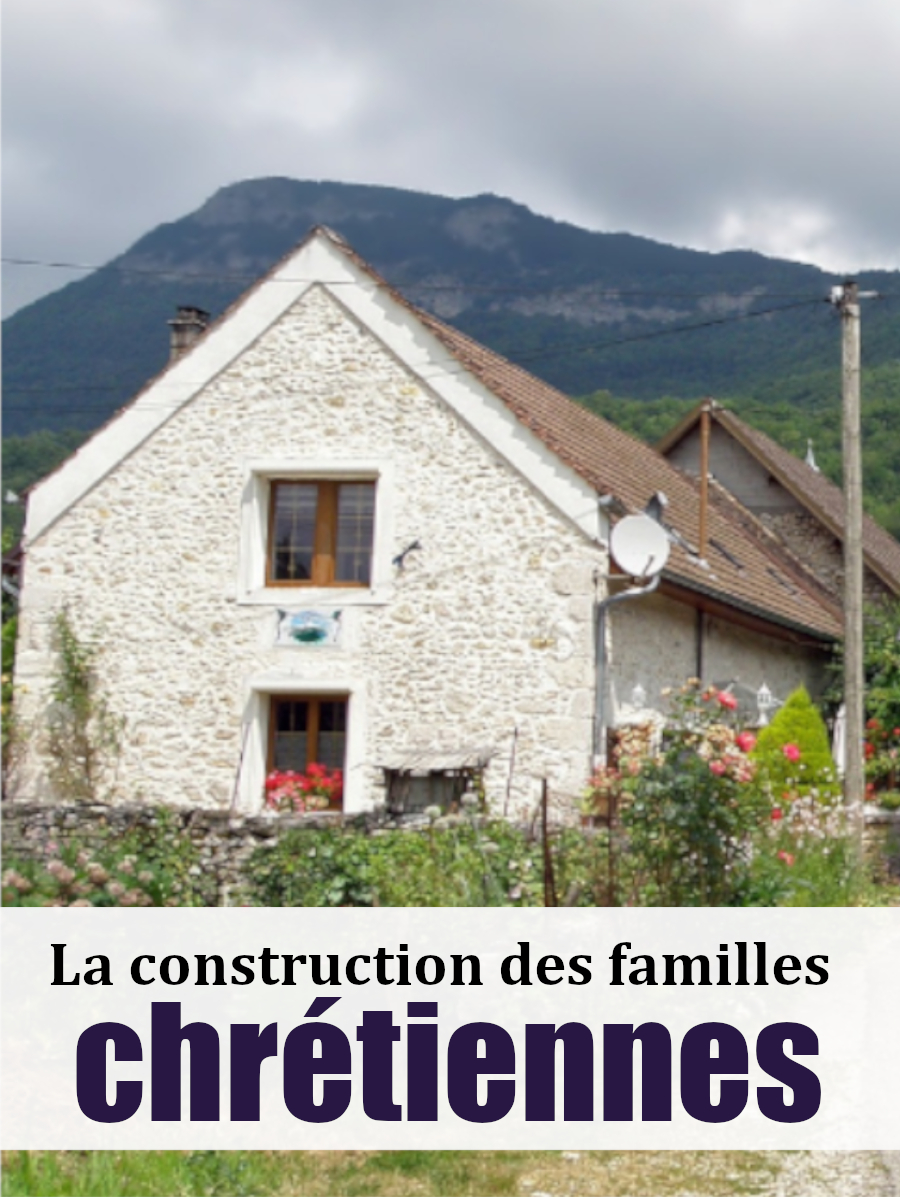 La construction des familles chrétiennes