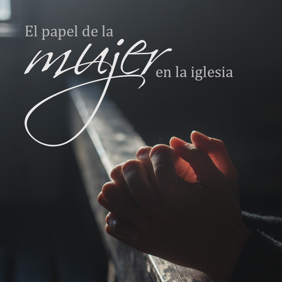 El papel de la mujer en la iglesia Mostrar imagen
