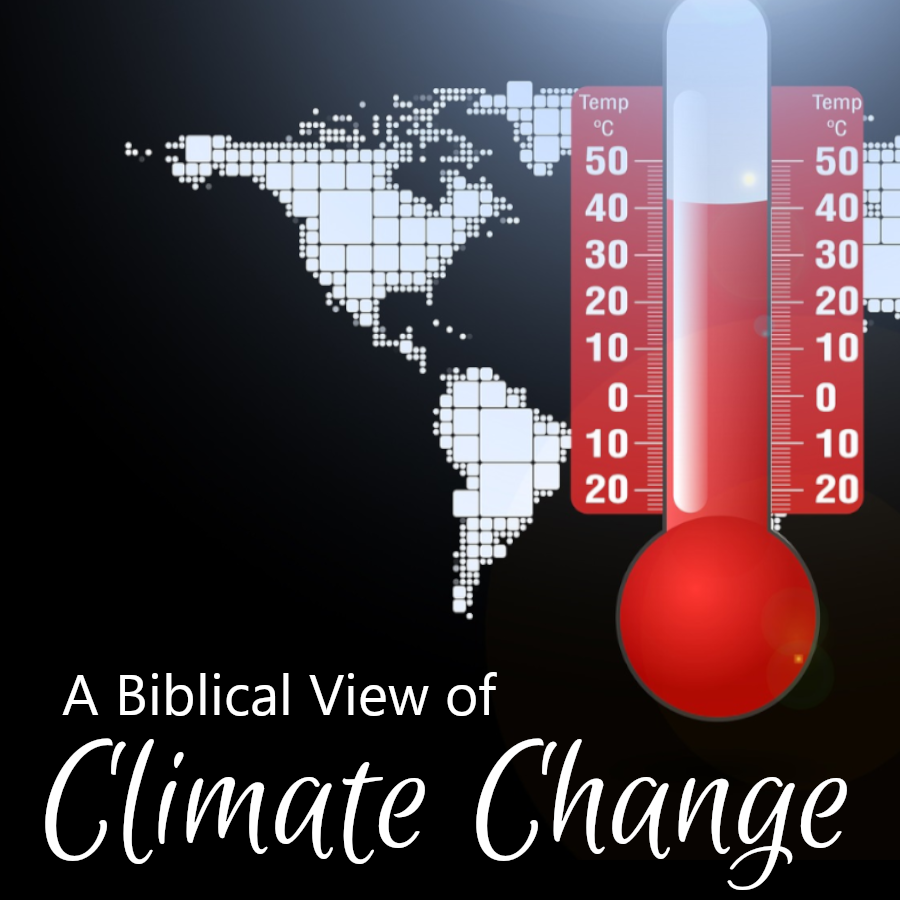 A Biblical View of Climate Change Display Image