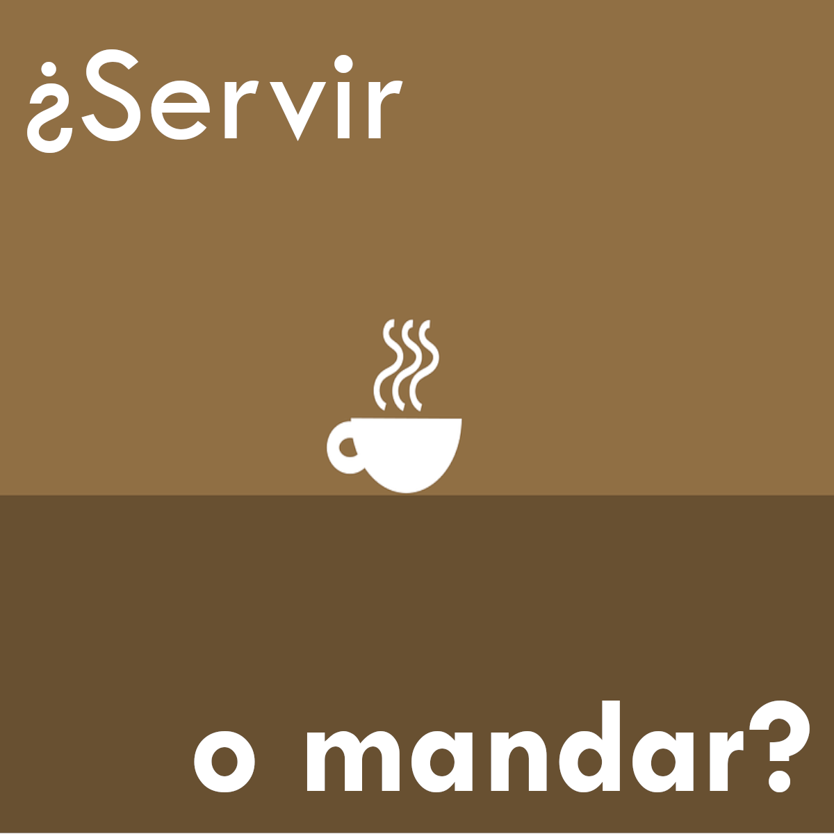 ¿Servir o mandar? Mostrar imagen
