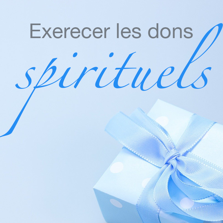 Exercer les dons spirituels Afficher l'Image