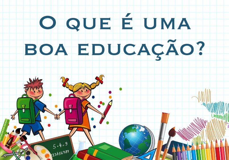 O que é uma boa educação? Exibição de imagem