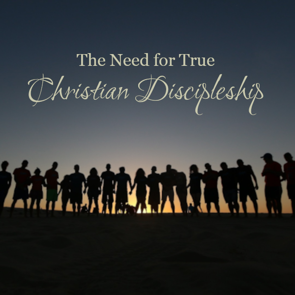 The Need for True Christian Discipleship Display Image