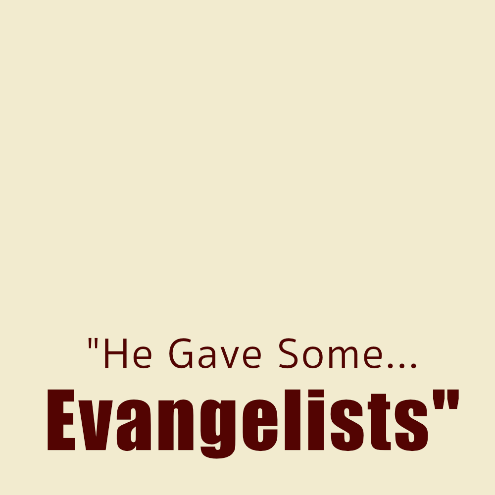 He Gave Some ... Evangelists Display Image