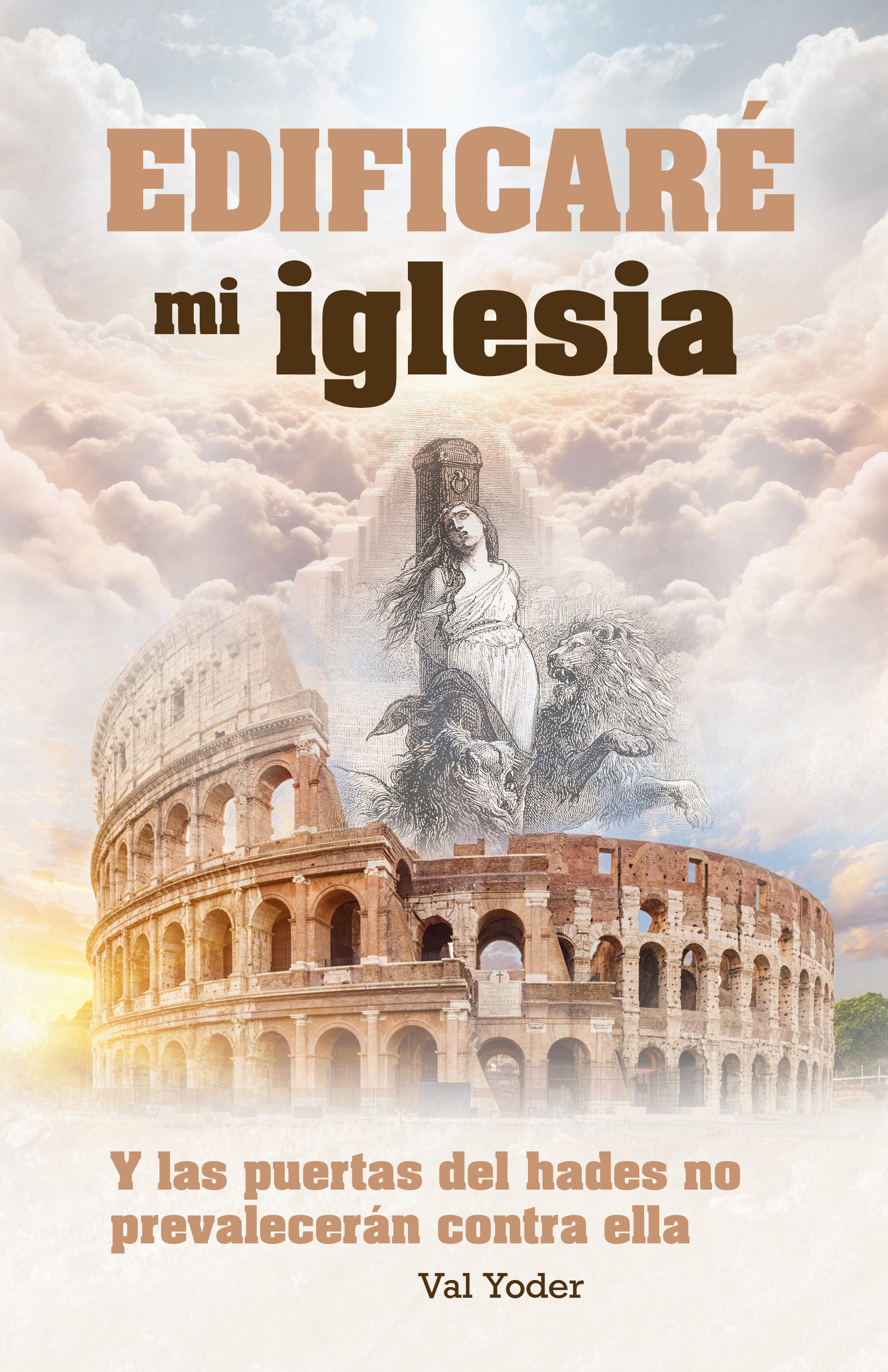 Edificaré mi iglesia, y las puertas del hades no prevalecerán contra ella Mostrar imagen