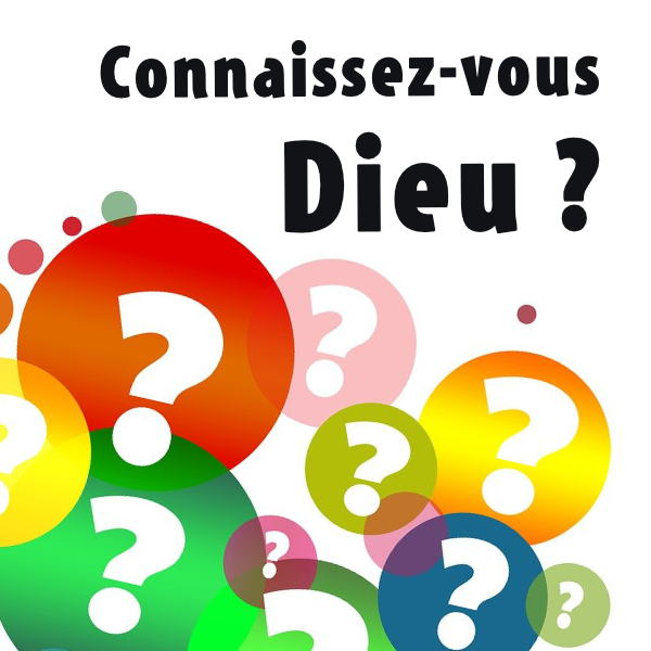Connaissez-vous Dieu ? Afficher l'Image