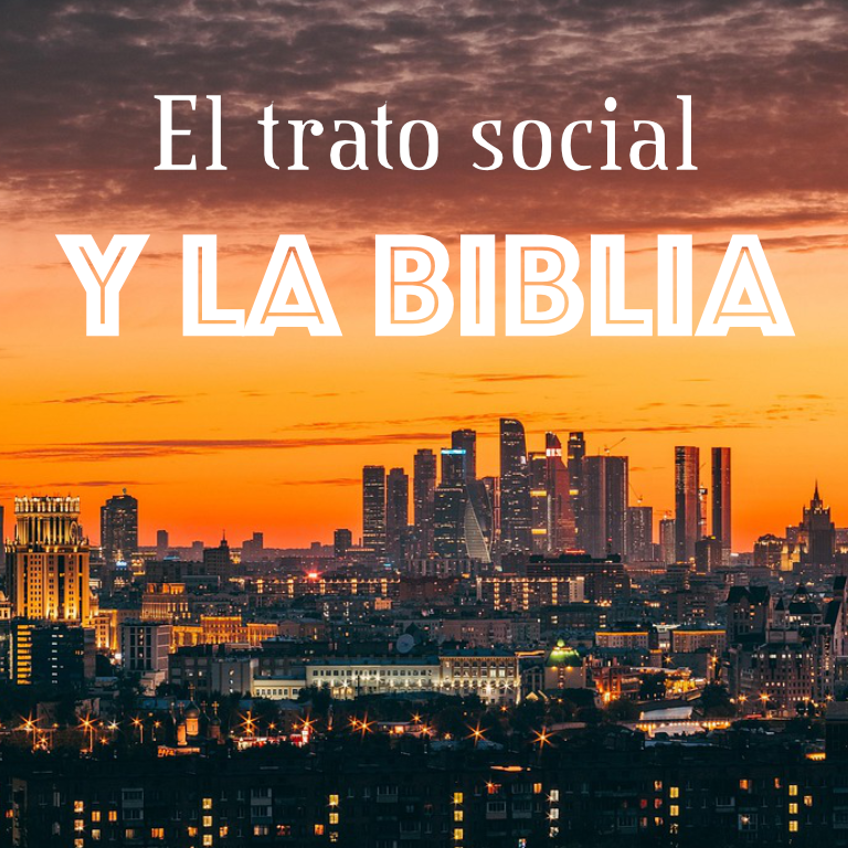 El trato social y la Biblia Mostrar imagen