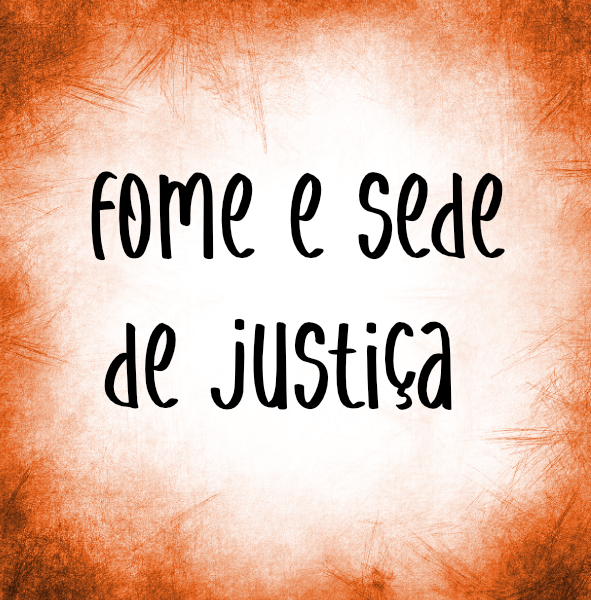 As Bem-aventuranças os que têm fome e sede de justiça Exibição de imagem