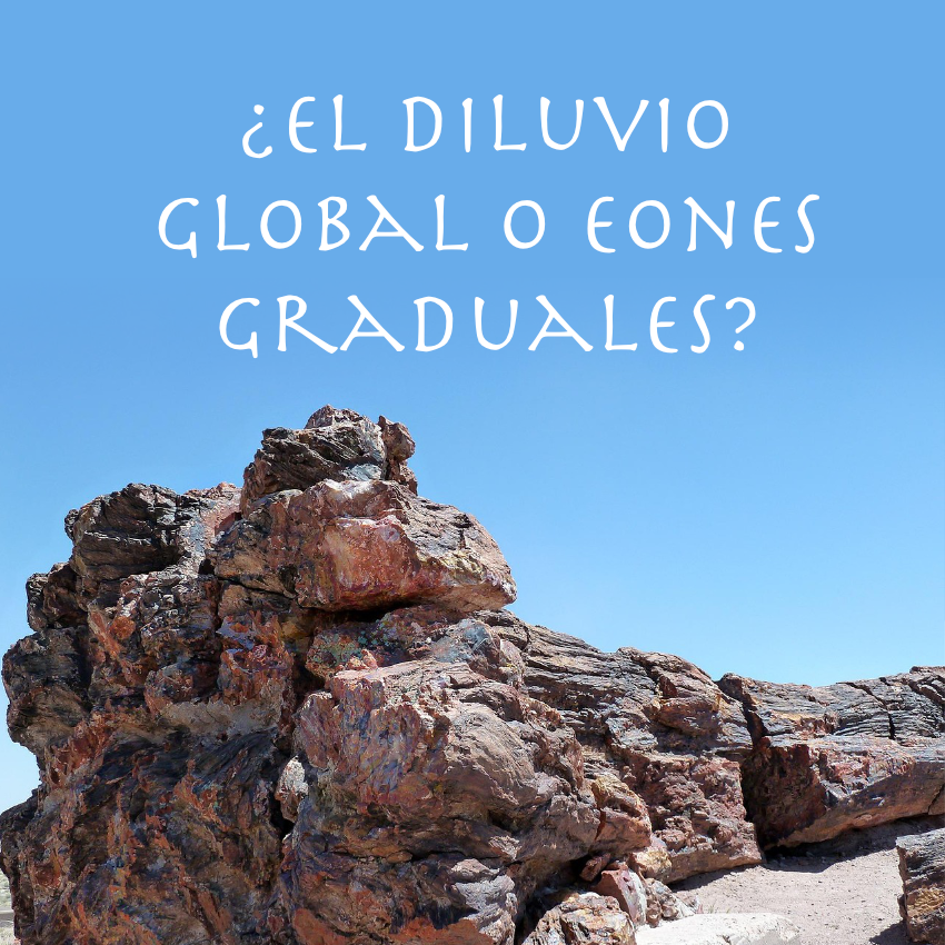 ¿El diluvio global o eones graduales? Mostrar imagen