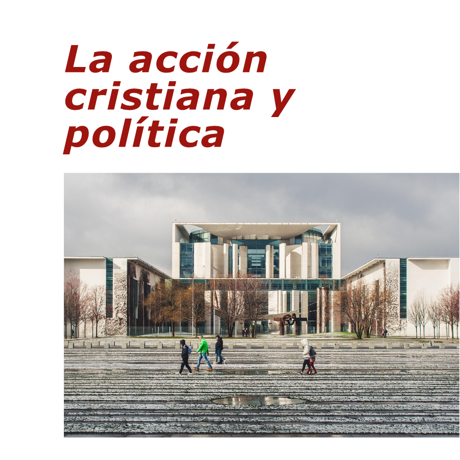 La acción cristiana y política Mostrar imagen