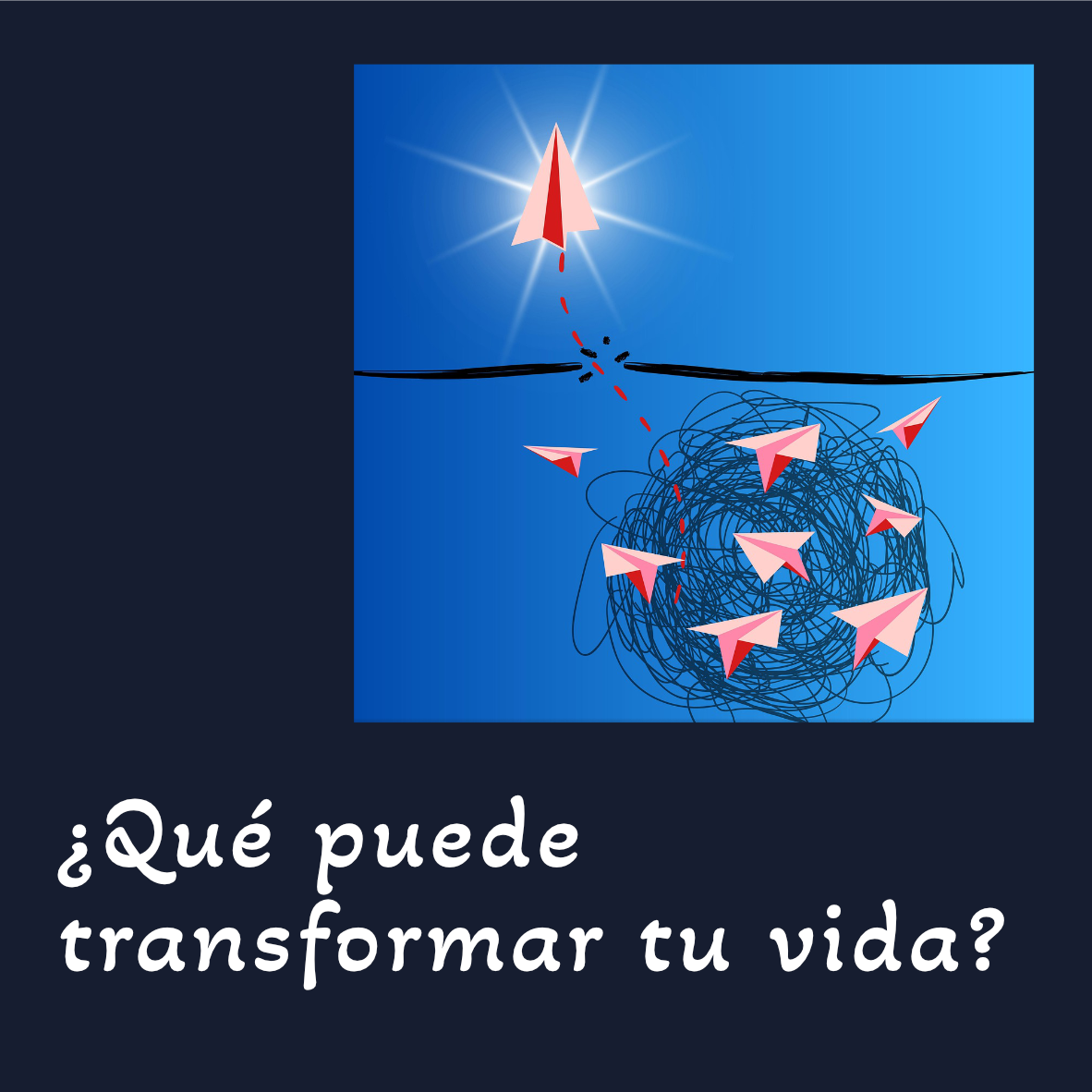 ¿Qué puede transformar tu vida? Mostrar imagen