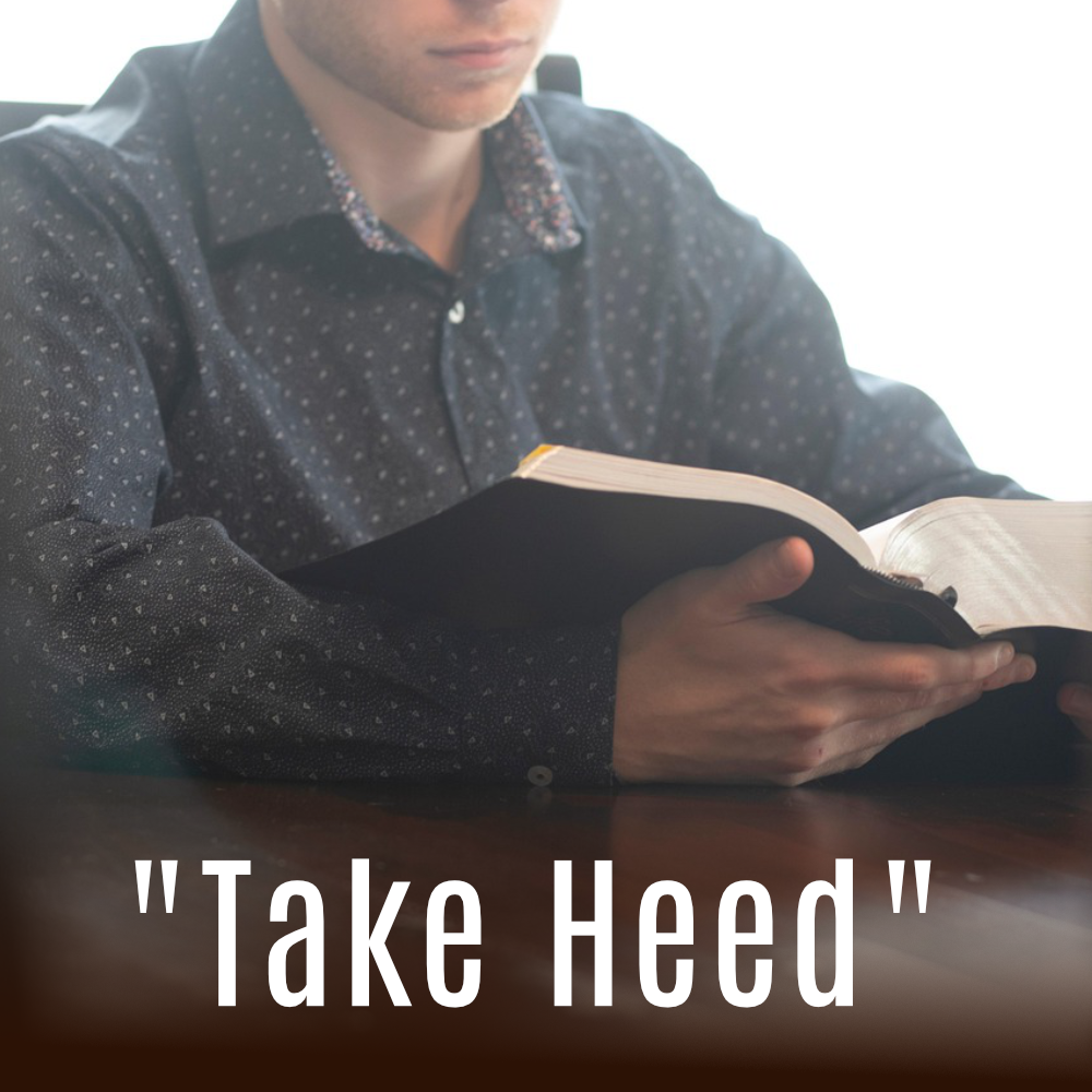 "Take Heed"