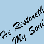 He Restoreth My Soul Display Image
