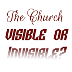The Church - Visible or Invisible? Display Image