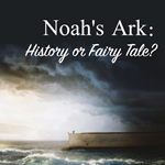 Noah's Ark: History or Fairy Tale? Display Image
