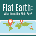 Flat Earth: What Does the Bible Say? Display Image