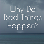 Why Do Bad Things Happen? Display Image