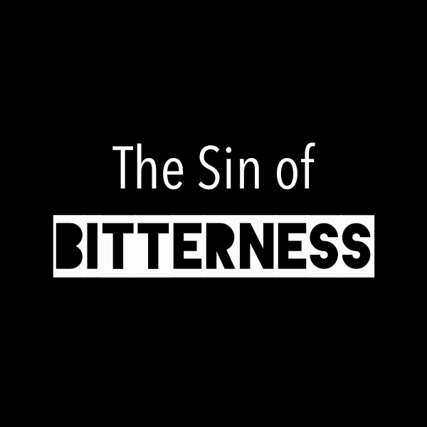 The Sin of Bitterness Display Image