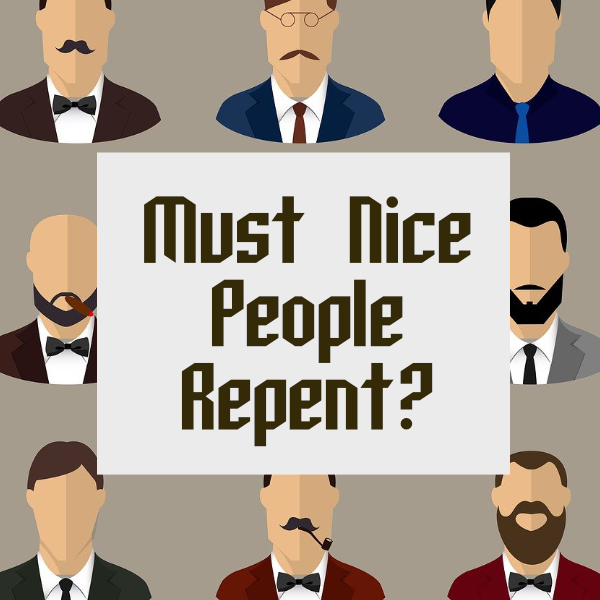 Must Nice People Repent? Display Image