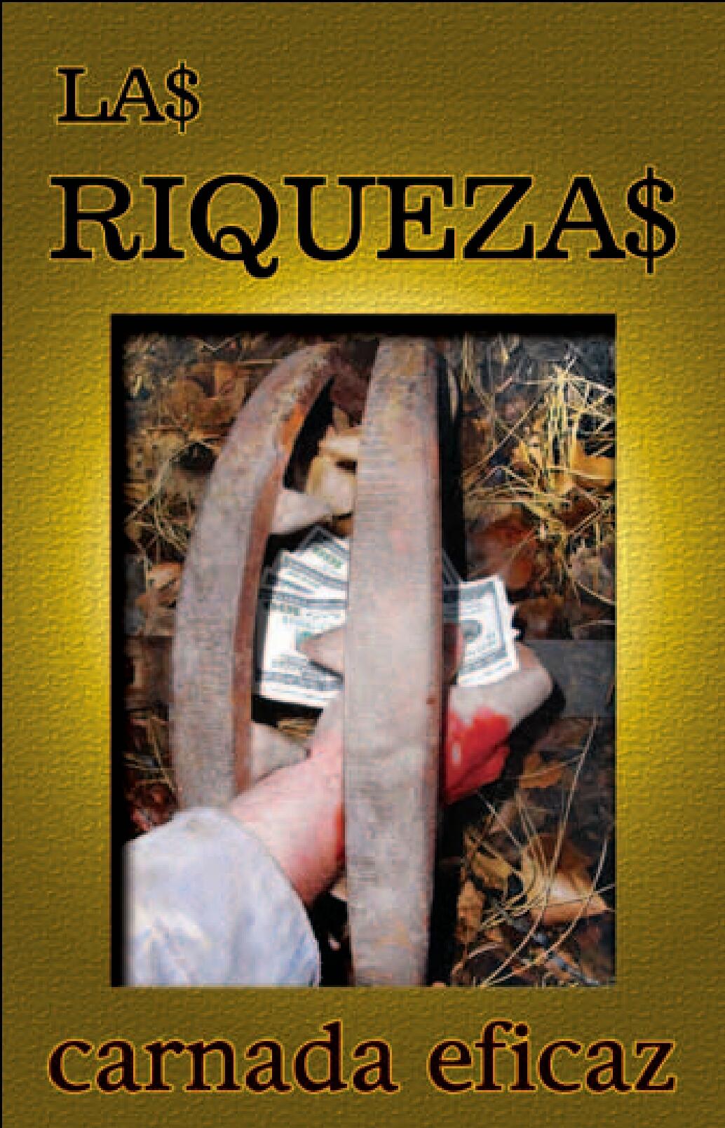 Las riquezas, carnada eficaz Display Image