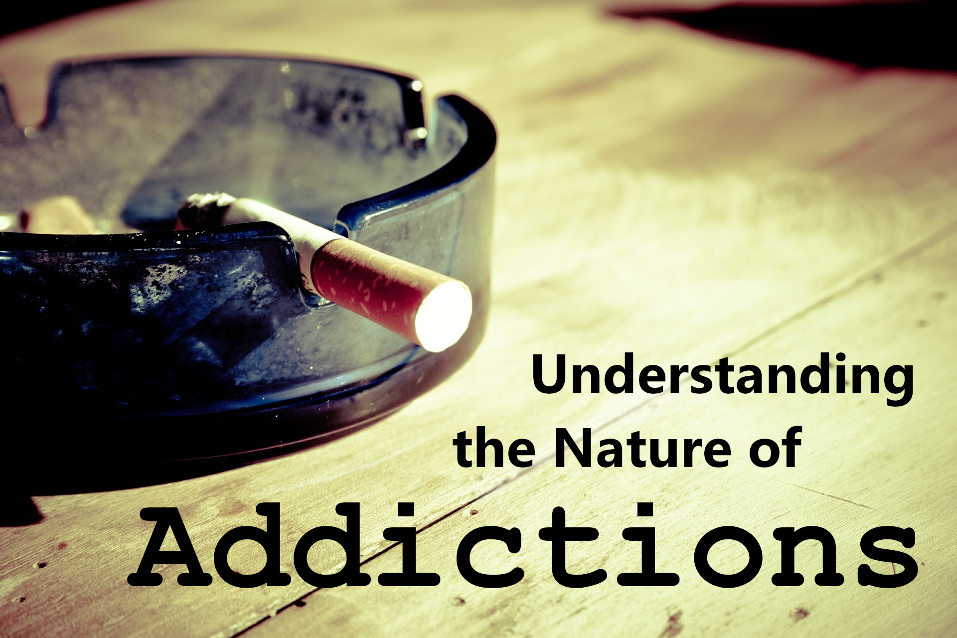 Understanding the Nature of Addictions Display Image