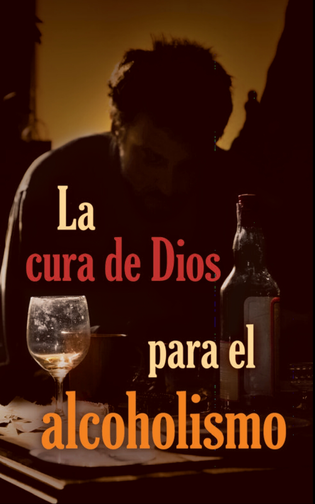 La cura de Dios para el alcoholismo Mostrar imagen