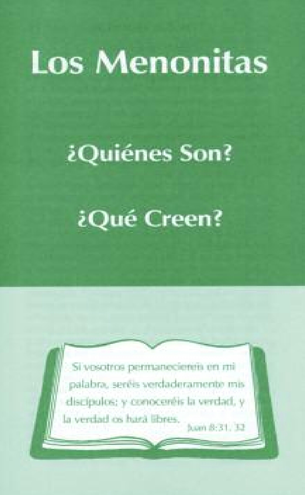 Los Menonitas, ¿Quiénes Son? ¿Qué Creen?  Mostrar imagen